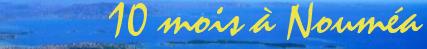 10 mois à Nouméa